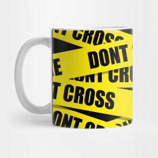 Dont Cross Crime Scene Tape Mug